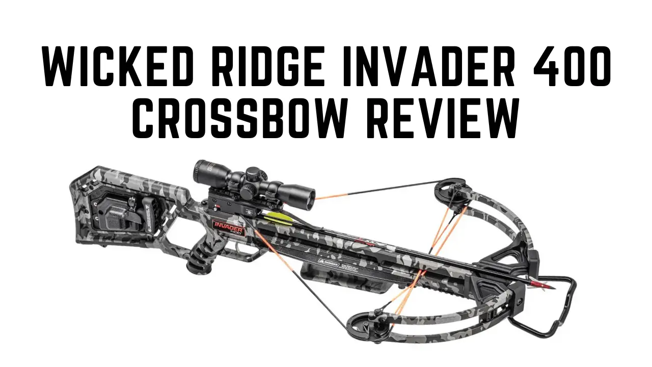 Wicked Ridge Invader 400 Crossbow Review